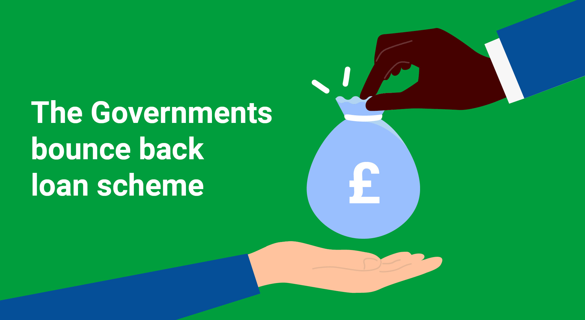 The Governments Bounce back Loan Scheme